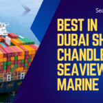 Best in Dubai Ship Chandlers(2025): Seaview Marine