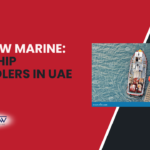 Best Ship Chandlers in UAE(2024) – Reliable Marine Services at Your Fingertips