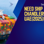 Need Ship Chandlers in UAE(2025)? Seaview Marine