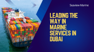 ship chandlers in uae, marine services in dubai