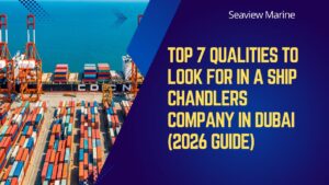 Ship chandlers company in Dubai