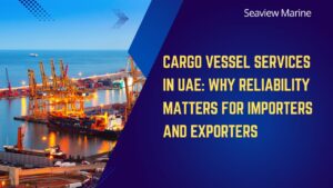 cargo vessel services in UAE